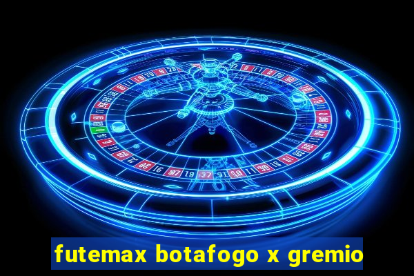 futemax botafogo x gremio